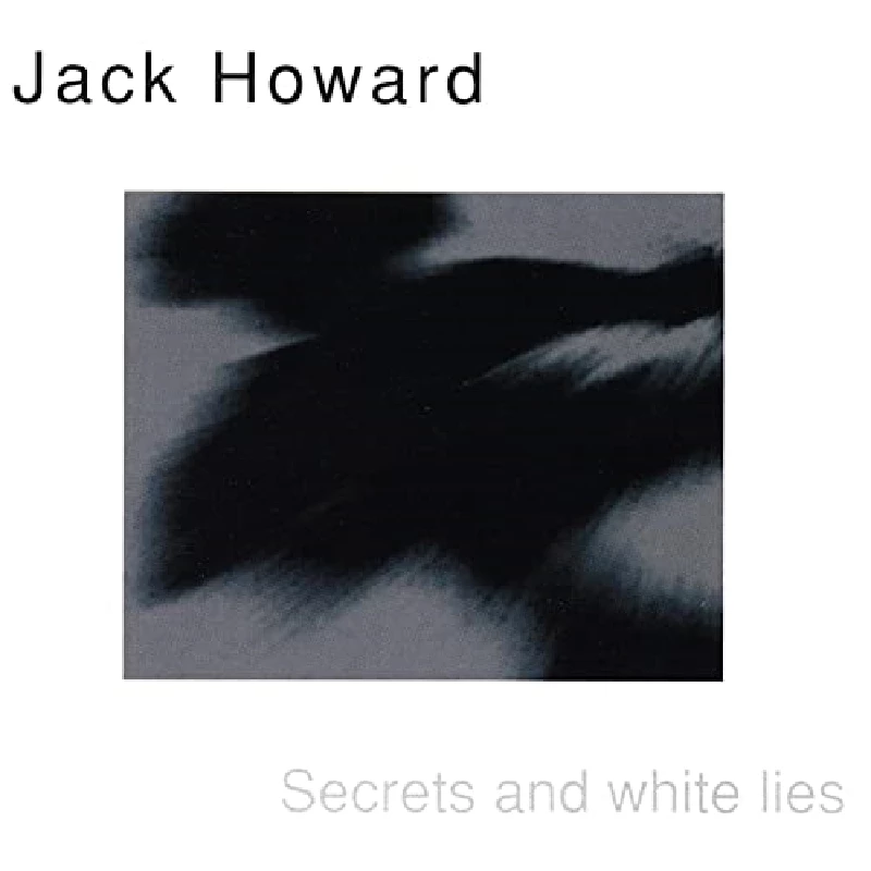 Jack Howard - Secrets And Lies