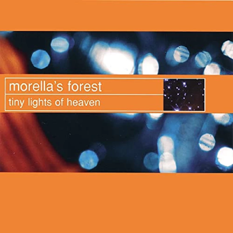 Morellas Forest - Tiny Lights Of Heaven