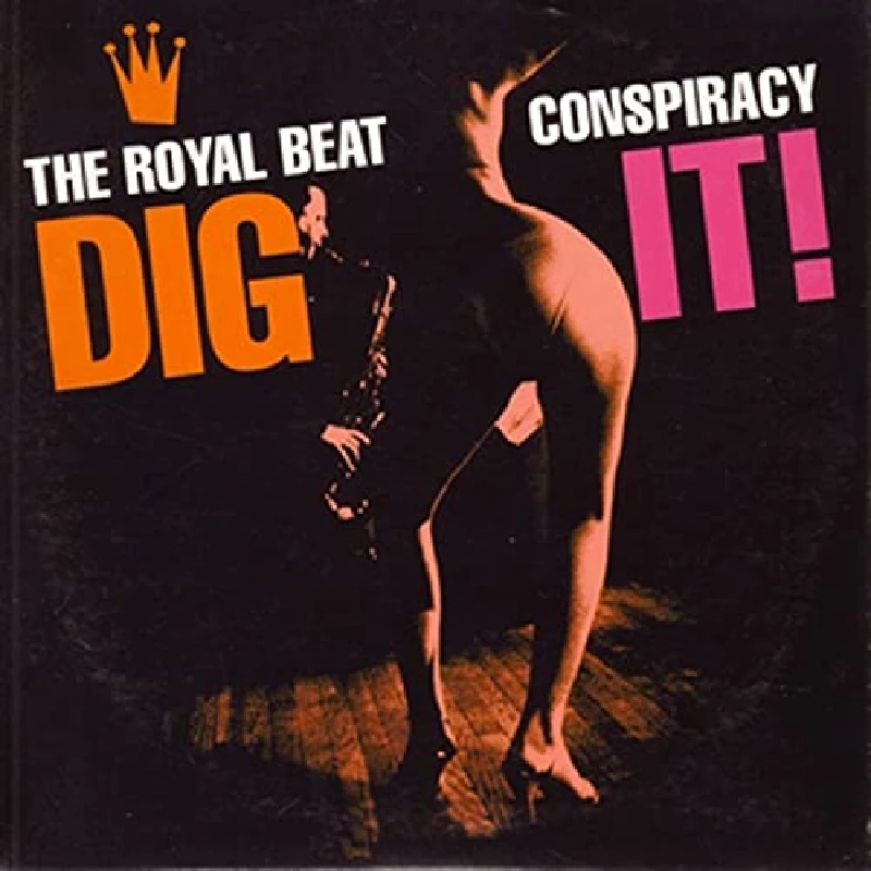 Royal Beat Conspiracy - Dig It!