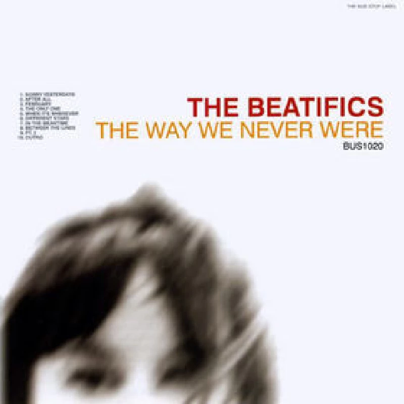 Beatifics - The Way We Never Were