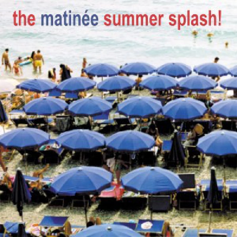 Various Artists - The Matinée Summer Splash!