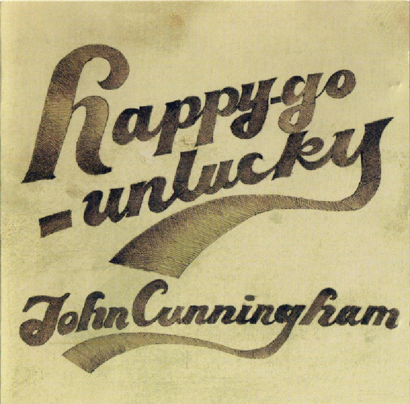 John Cunningham - Happy-go-unlucky