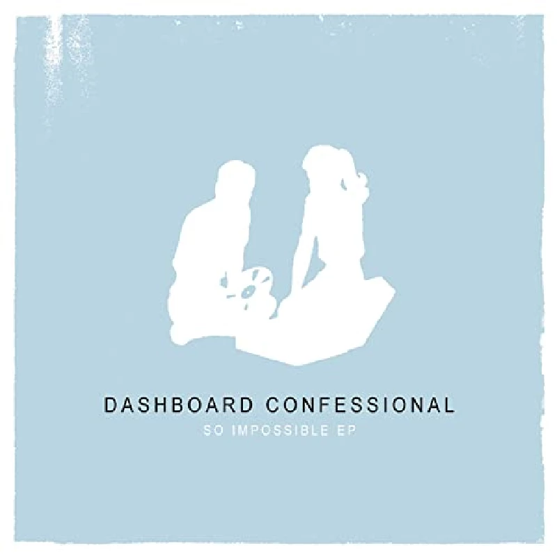 Dashboard Confessional - So Impossible