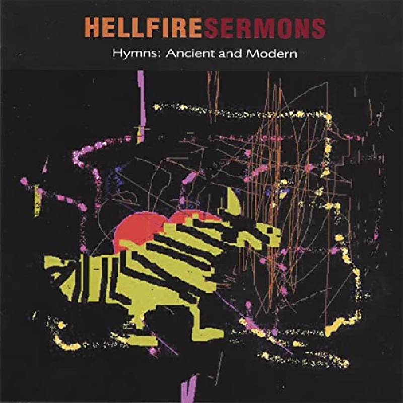 Hellfire Sermons - Hymns: Ancient and Modern
