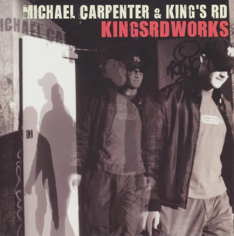 Michael Carpenter And Kings - Kings Rd Works