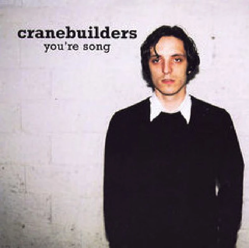 Cranebuilders - Your Song
