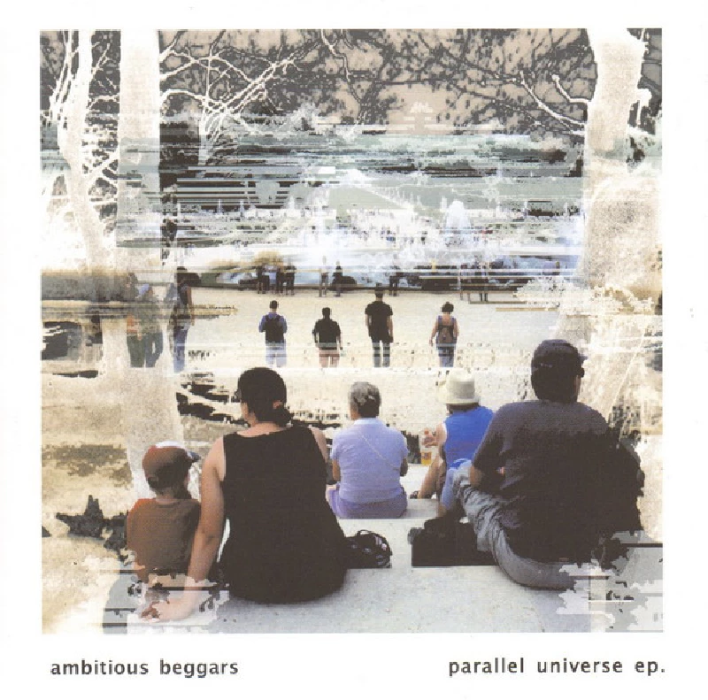 Ambitious Beggars - Parallel Universe EP
