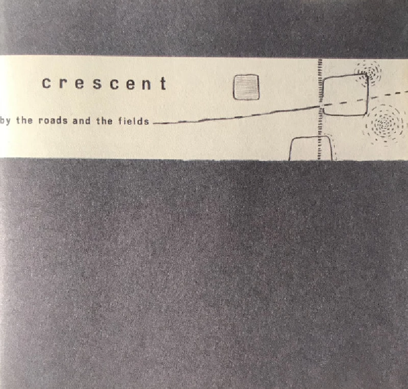 Crescent - By The Roads And The Fields