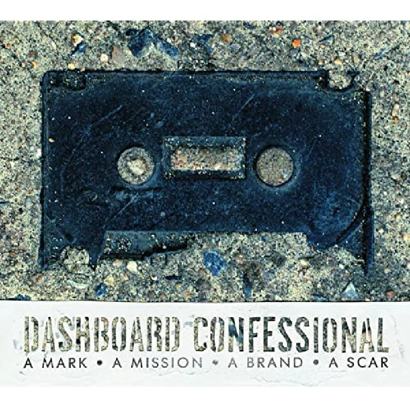 Dashboard Confessional - Mark A Mission A Brand A Scar