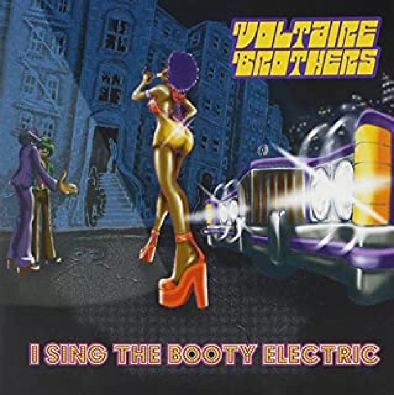 Voltaire Brothers - I Sing The Booty Electric