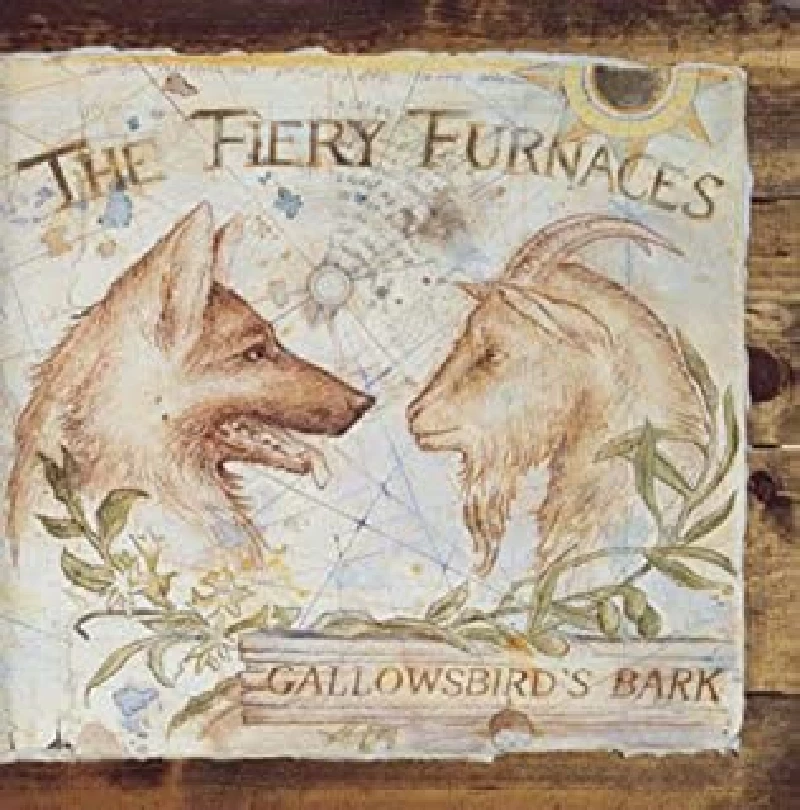 Fiery Furnaces - Gallowsbird's Bark