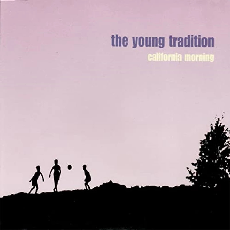 Young Tradition - California Morning