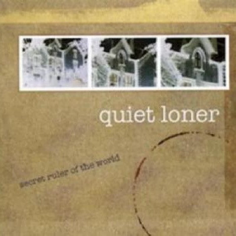 Quiet Loner - Secret Ruler Of The World