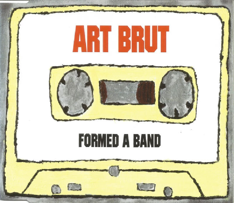Art Brut - Formed A Band