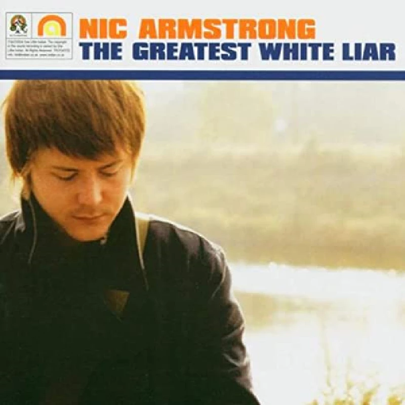 Nic Armstrong - Greatest White Liar