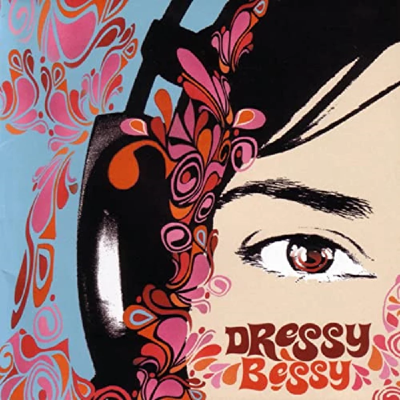 Dressy Bessy - Dressy Bessy