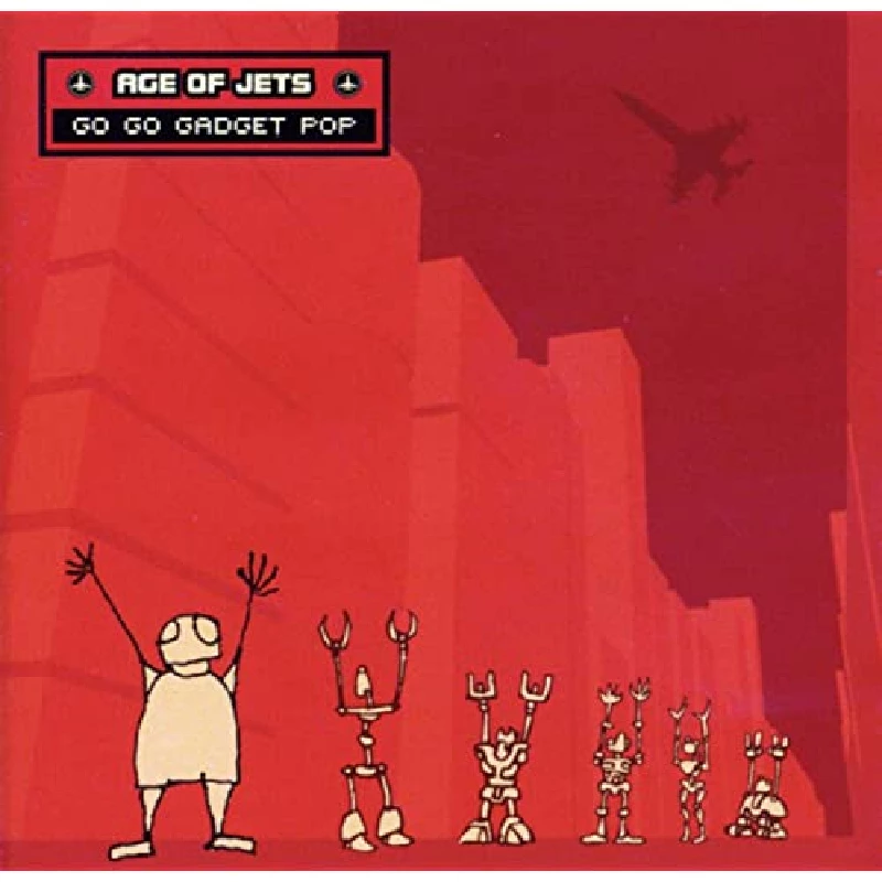 Age Of Jets - Go Go Gadget Pop
