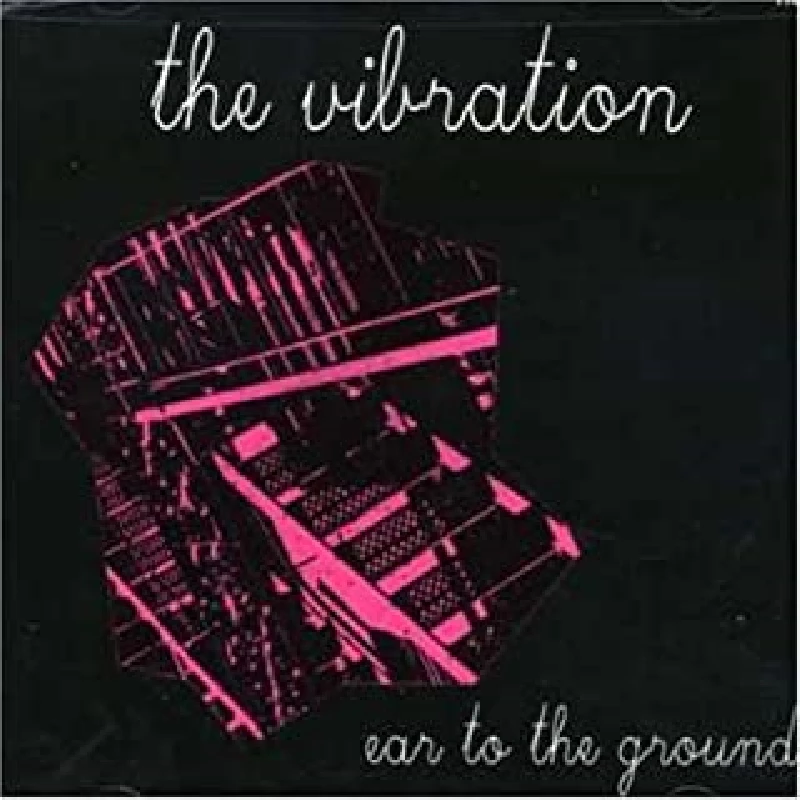 Vibration - Ear To The Ground