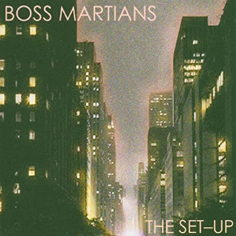 Boss Martians - The Set Up