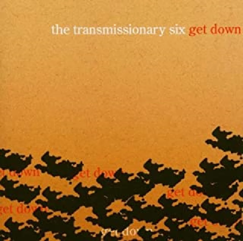 Transmissionary Six - Get Down