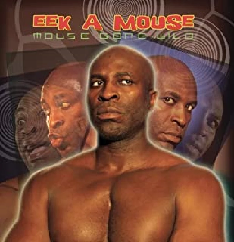 Eek-a-mouse - Mouse Gone Wild