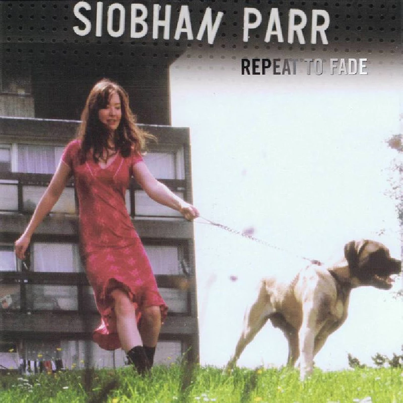 Siobhan Parr - Repeat To Fade