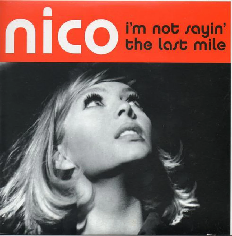 Nico - I'm Not Sayin' / The Last Mile