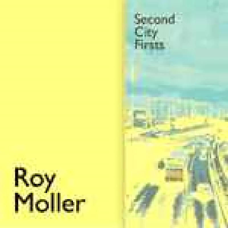 Roy Moller - Second City Firsts