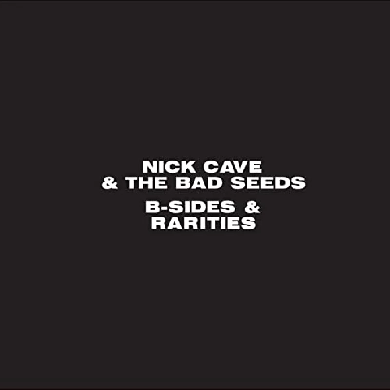 Nick Cave And The Bad Seeds - B Sides And Rarities