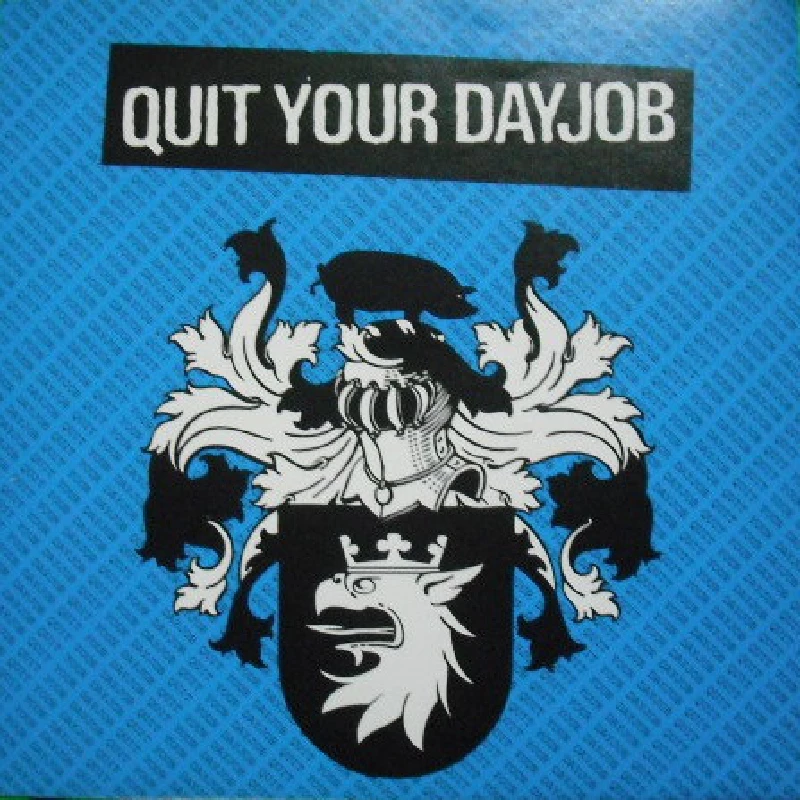 Quit Your Day Job - Quit Your Day Job