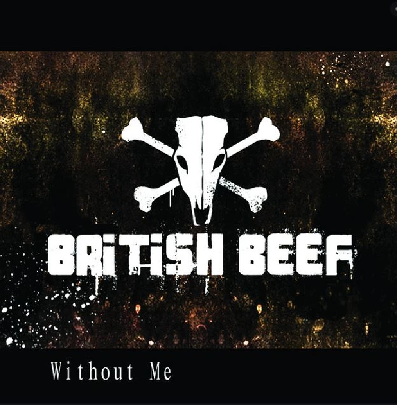 British Beef - Without Me