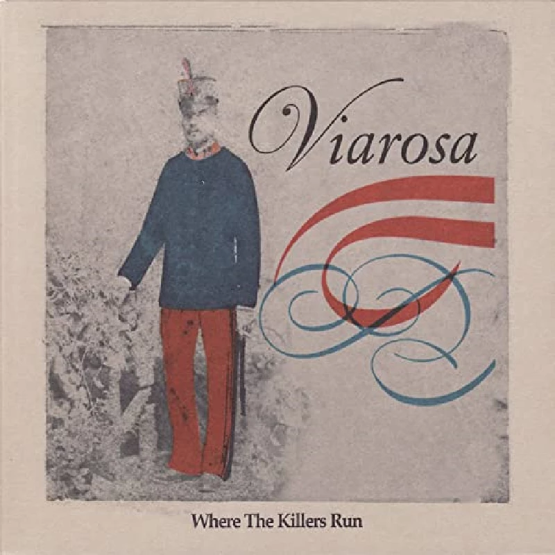 Viarosa - Where The Killers Run