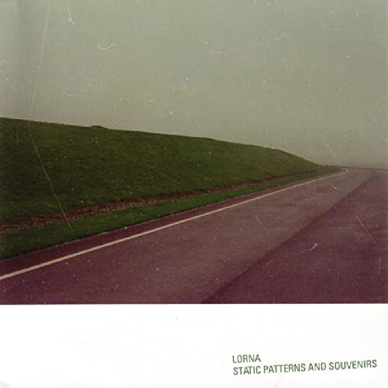 Lorna - Static Patterns And Souvenirs