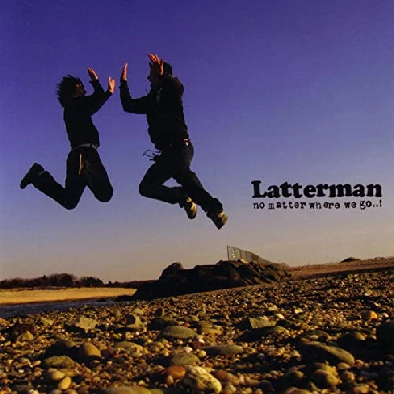 Latterman - No Matter Where We Go...