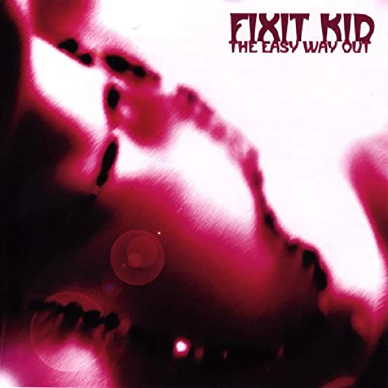 Fixit Kid - The Easy Way Out