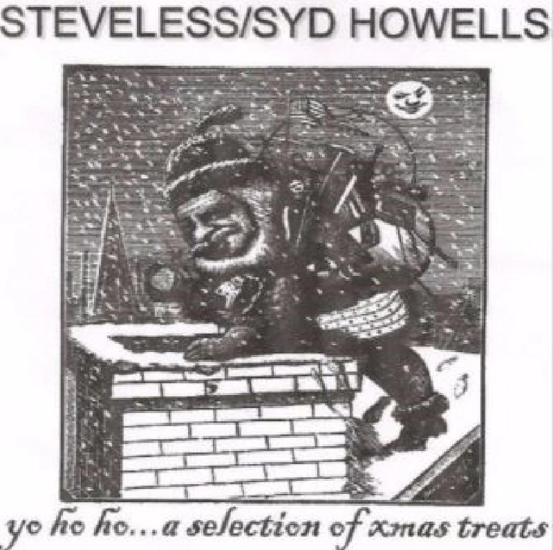 Steveless/ Syd Howells - Yo Ho Ho...A Selection Of Xmas Treats