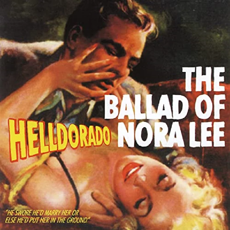 Helldorado - Ballad Of Nora Lee