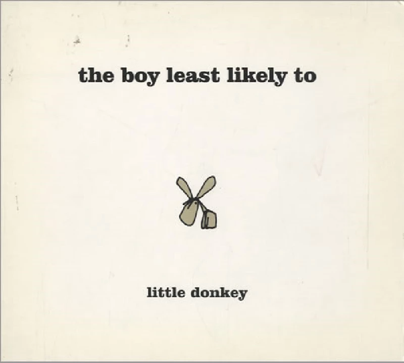 Boy Least Likely To - Little Donkey
