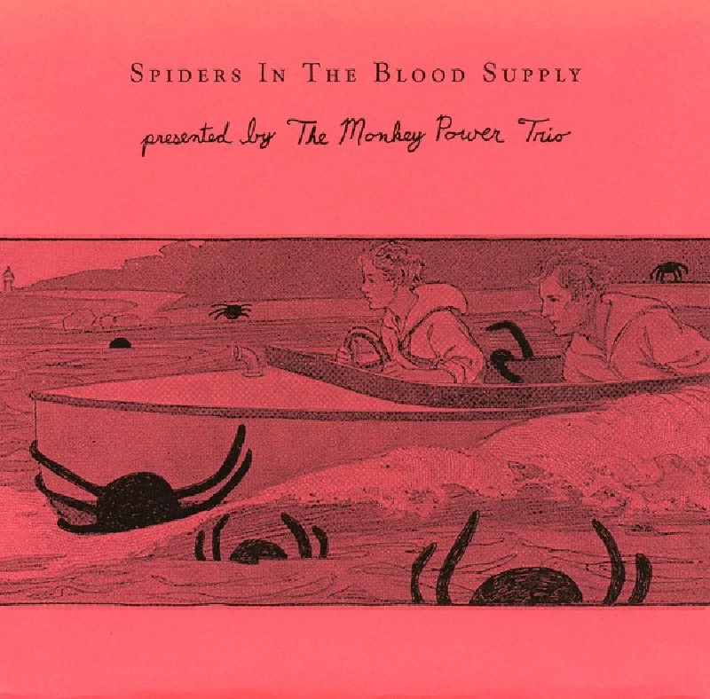 Monkey Power Trio - Spiders In The Blood Supply