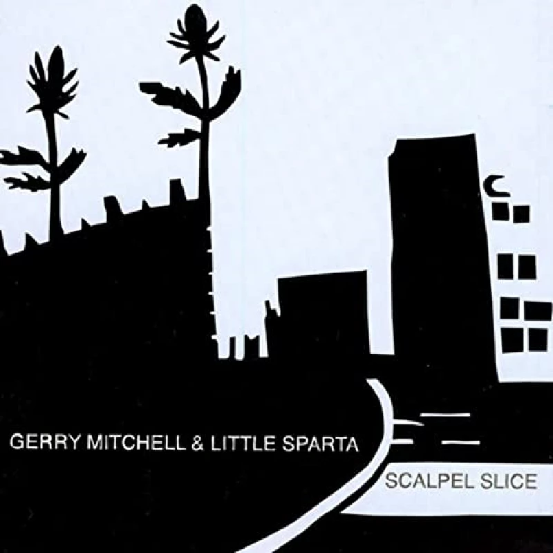 Gerry Mitchell And Little Sparta - Scalpel Slice