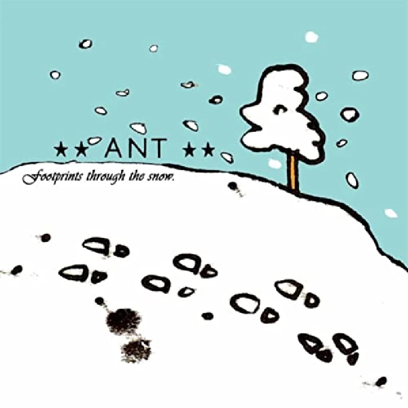 Ant - Footprints Through The Snow