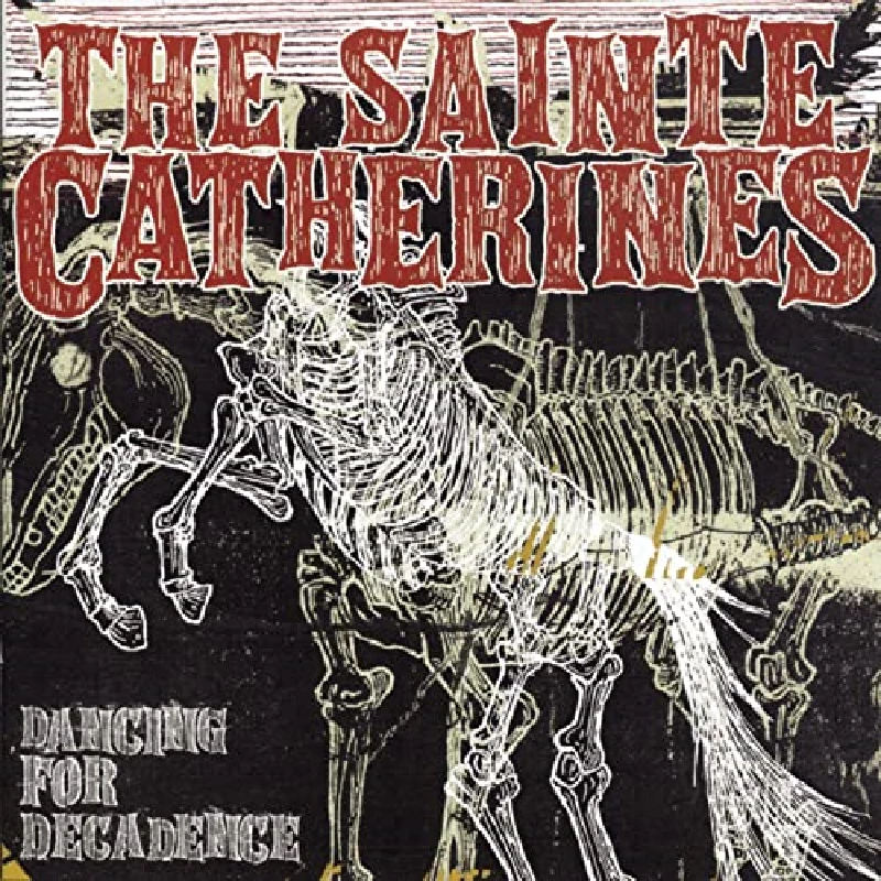 Sainte Catherines - Dancing For Decadance
