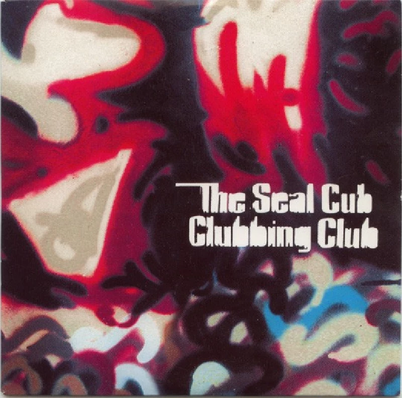 Seal Cub Clubbing Club - Seal Cub Clubbing Club