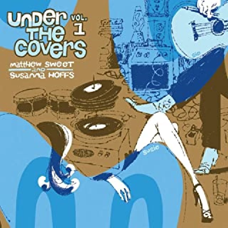 Matthew Sweet And Susanna Hoffs - Under The Covers Vol. 1