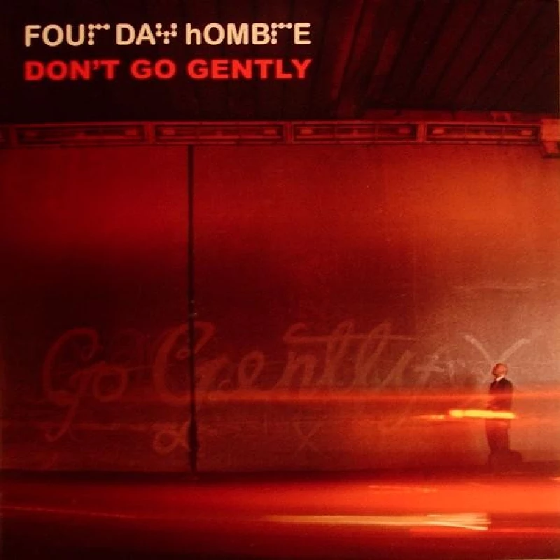 Four Day Hombre - Don't Go Gently