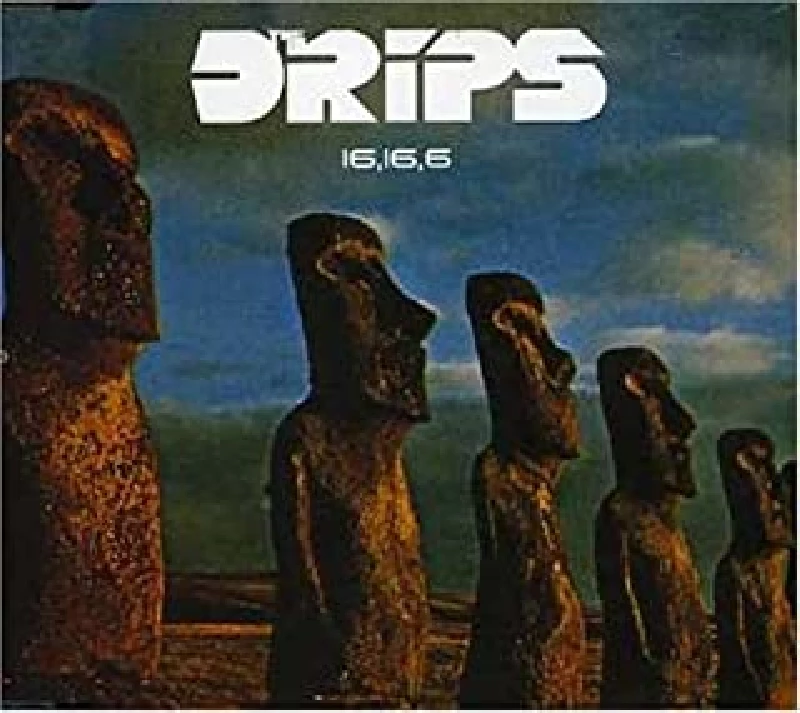 Drips - 16 ,16, Six