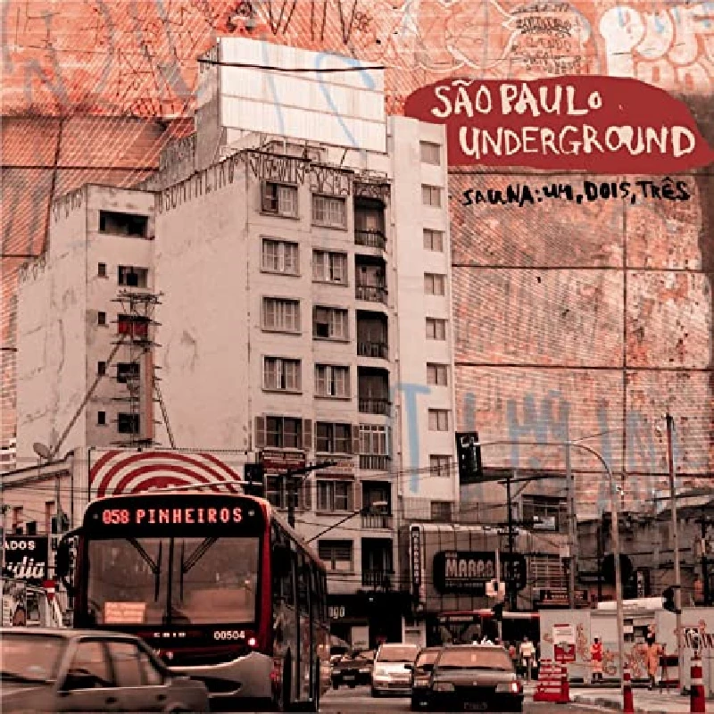 Sao Paulo Underground - Sauna : Um, Dois, Tres