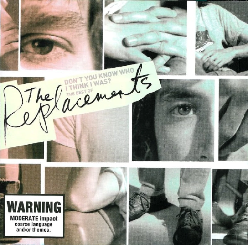 Replacements - Don't You Know Who I Think I Was ?