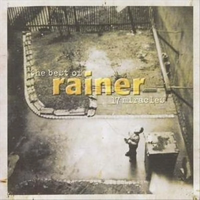 Rainer - 17 Miracles - The Best Of Rainer
