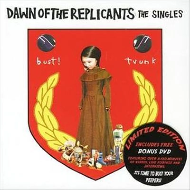 Dawn Of The Replicants - Bust The Trunk - The Singles